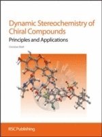 Dynamic Stereochemistry of Chiral Compounds (inbunden)