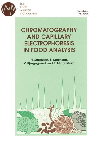 Chromatography and Capillary Electrophoresis in Food Analysis (h�ftad)