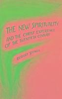 The New Spirituality and the Christ Experience of the Twentieth Century (hftad)