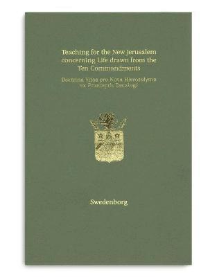 Teaching for the New Jerusalem concerning Life drawn from the Ten Commandments ; Doctrina Vitae pro Nova Hierosolyma ex Praeceptis Decalogi (hftad)