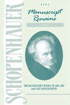 Schopenhauer: Manuscript Remains (V4) (inbunden)