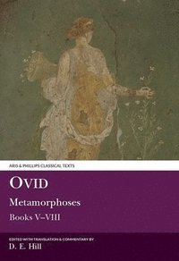 Ovid: Metamorphoses Books VVIII (hftad)