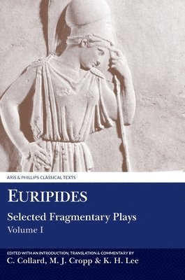 Euripides: Selected Fragmentary Plays I (inbunden)