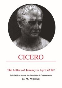 Cicero: Letters of January to April 43 BC (hftad)