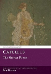 Catullus: The Shorter Poems (inbunden)