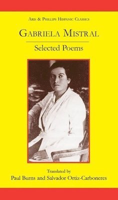 Gabriela Mistral: Selected Poems (inbunden)