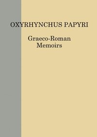 The Oxyrhynchus Papyri vol. LXXXVII (inbunden)