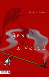 I Send a Voice (e-bok)