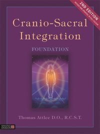 Cranio-Sacral Integration, Foundation, Second Edition (e-bok)
