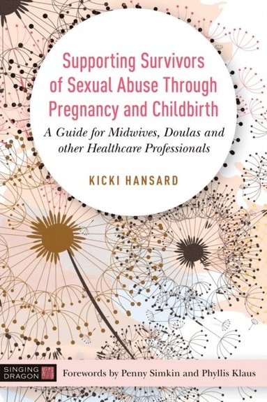 Supporting Survivors of Sexual Abuse Through Pregnancy and Childbirth (e-bok)