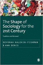 The Shape of Sociology for the 21st Century (inbunden)