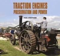 Traction Engines Preservation and Power (inbunden)