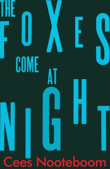 Foxes Come at Night (häftad)