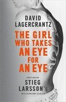 The Girl Who Takes an Eye for an Eye: Continuing Stieg Larsson's Millennium Series (hftad)