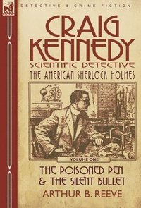 Craig Kennedy-Scientific Detective (inbunden)