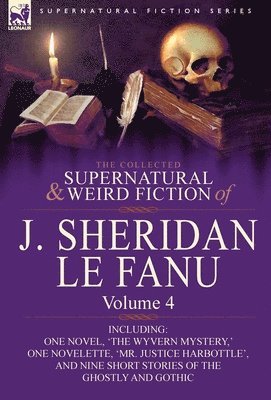Collected Supernatural and Weird Fiction of J. Sheridan Le Fanu (inbunden)