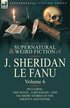 Collected Supernatural and Weird Fiction of J. Sheridan Le Fanu