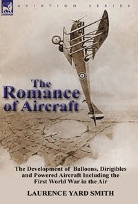 The Romance of Aircraft (inbunden)