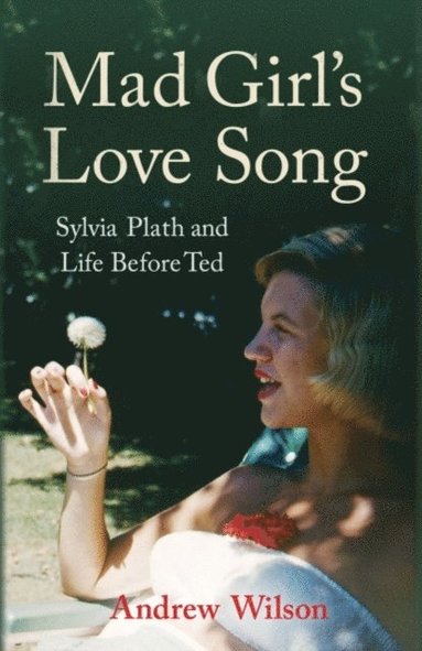 Mad Girl's Love Song (inbunden)