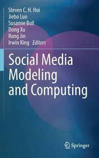 Social Media Modeling and Computing (inbunden)