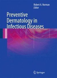 Preventive Dermatology in Infectious Diseases (häftad)