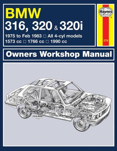 BMW 316, 320 & 320i (4-cyl)(75 - Feb 83) Haynes Repair Manual (häftad)