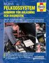 Bilens felkodssystem: Handbok f�r avl'�sning och diagnostik Haynes Techbook (svenske utgava)