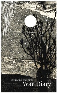 War Diary - Ingeborg Bachmann, Hans Holler - Bok (9780857420084 ...