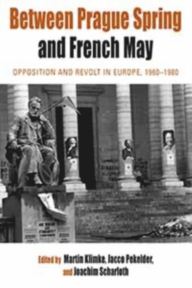 Between Prague Spring and French May (inbunden)