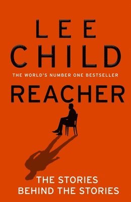Reacher: The Stories Behind The Stories (h�ftad)