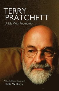 Terry Pratchett: A Life With Footnotes (inbunden)