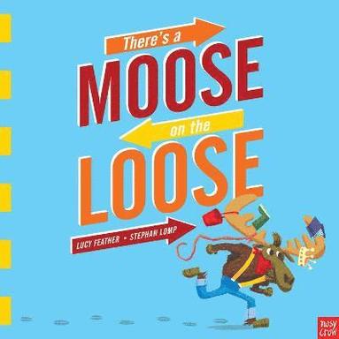 There's a Moose on the Loose (häftad)