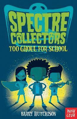 Spectre Collectors: Too Ghoul For School (hftad)