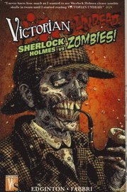 Victorian Undead: Sherlock Holmes vs Zombies (hftad)