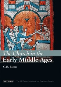 The Church in the Early Middle Ages (e-bok)