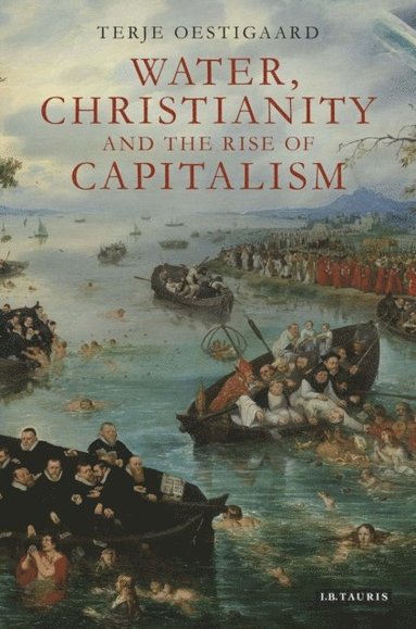 Water, Christianity and the Rise of Capitalism (hftad)