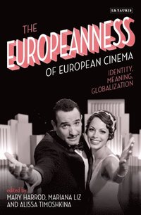 The Europeanness of European Cinema (e-bok)