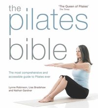 The Pilates Bible (häftad)
