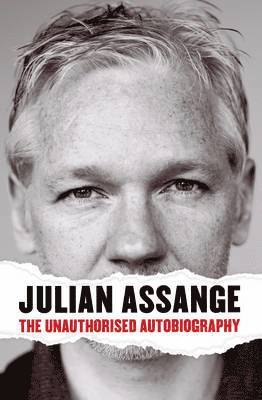 Julian Assange: The Unauthorised Autobiography (häftad)