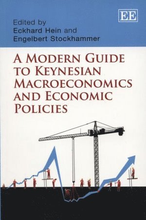 Modern Guide to Keynesian Macroeconomics and Economic Policies (inbunden)