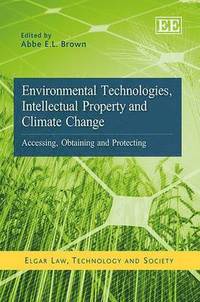 Environmental Technologies, Intellectual Property and Climate Change (inbunden)