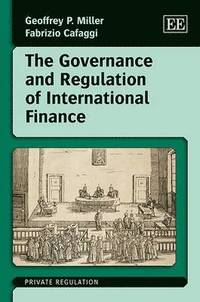 The Governance and Regulation of International Finance (inbunden)