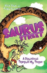 Saurus Street 6: A Diplodocus Trampled My Teepee (e-bok)