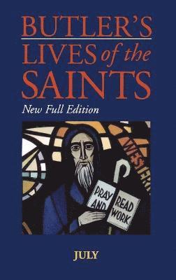 Butler's Lives Of The Saints:July (inbunden)