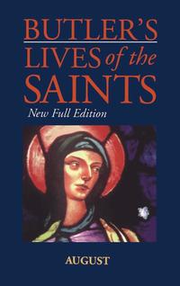 Butler's Lives Of The Saints:August (inbunden)