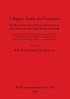 Villages fields and frontiers : studies in European rural settlement in the medieval and early modern periods