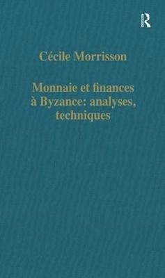 Monnaie et finances � Byzance: analyses, techniques (inbunden)