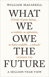What We Owe The Future (häftad)