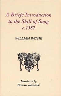 A Briefe Introduction to the Skill of Song, c. 1587 (inbunden)