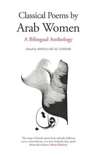 Classical Poems by Arab Women (häftad)
